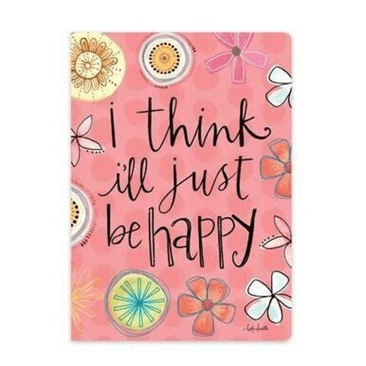 I will Just Be Happy Softcover Journal - Sunshine and Grace Gifts