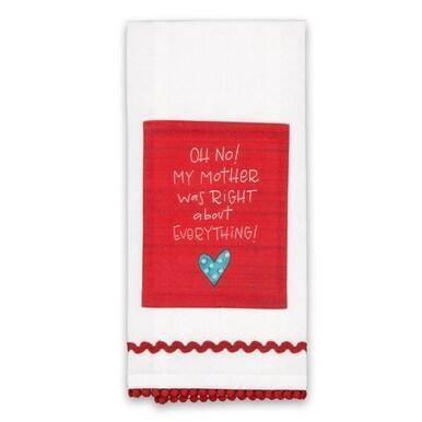 Mother Was Right Sassy Towel - Sunshine and Grace Gifts