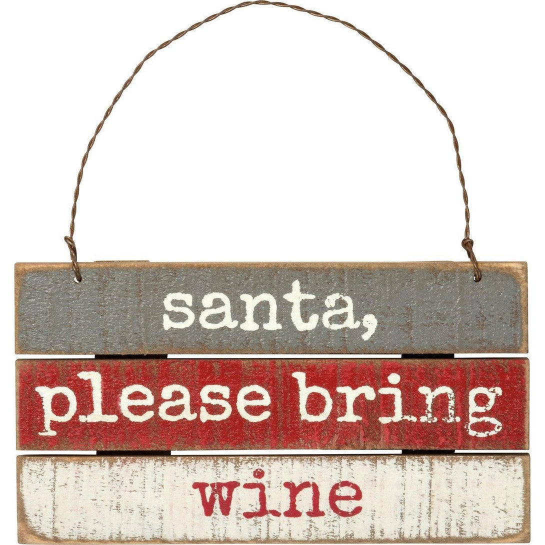 Slat Ornament - Santa, Please Bring Wine - Sunshine and Grace Gifts