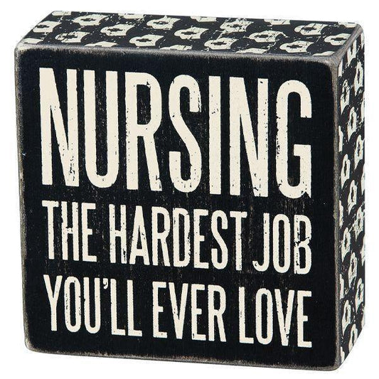 Wooden Sign-"Nursing The Hardest Job" - Sunshine and Grace Gifts
